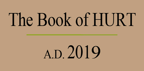 The Book Of HURT, A.D. 2019