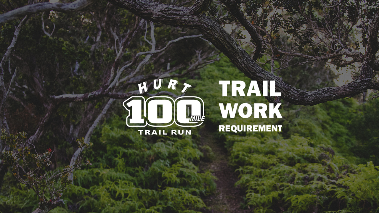ATTN Trail Work Requirement HURT100