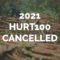 HURT100 2021 is cancelled